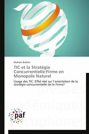 TIC et la Stratégie Concurrentielle:Firme en Monopole Naturel