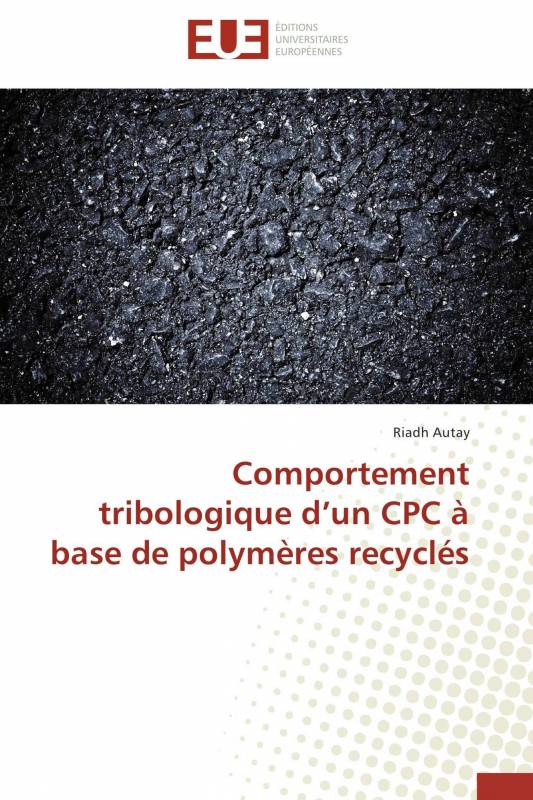 Comportement tribologique d’un CPC à base de polymères recyclés