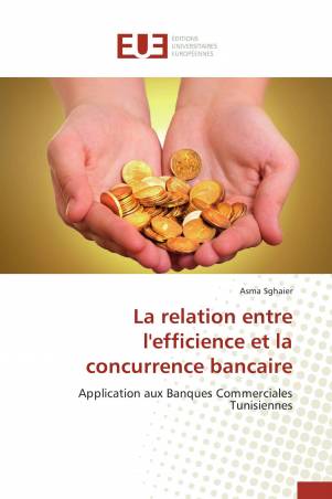 La relation entre l&#039;efficience et la concurrence bancaire