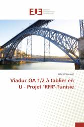 Viaduc OA 1/2 à tablier en U - Projet "RFR"-Tunisie