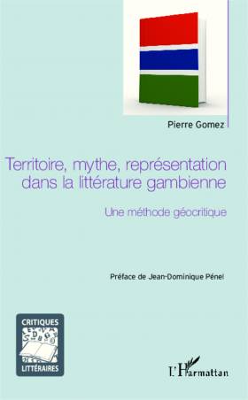 Territoire, mythe, représentation dans la littérature gambienne