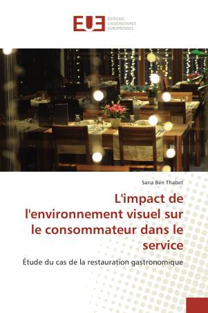L'impact de l'environnement visuel sur le consommateur dans le service