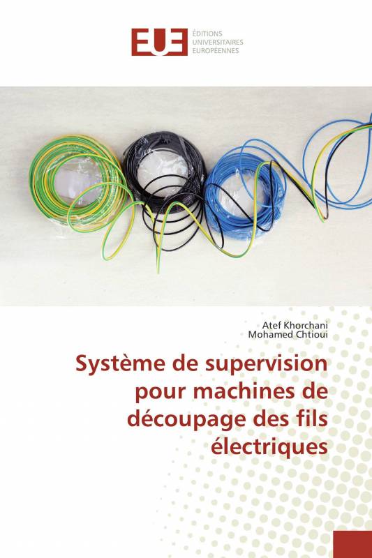 Système de supervision pour machines de découpage des fils électriques