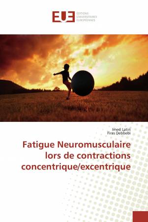 Fatigue Neuromusculaire lors de contractions concentrique/excentrique