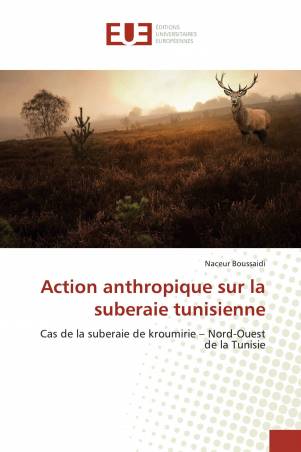Action anthropique sur la suberaie tunisienne