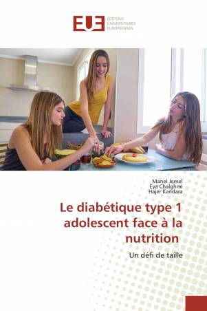 Le diabétique type 1 adolescent face à la nutrition