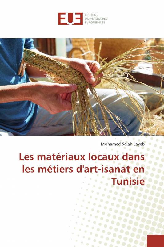 Les matériaux locaux dans les métiers d'art-isanat en Tunisie