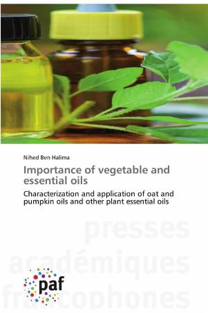 Importance of vegetable and essential oils
