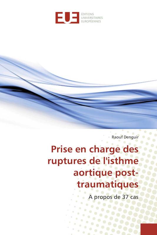 Prise en charge des ruptures de l'isthme aortique post-traumatiques