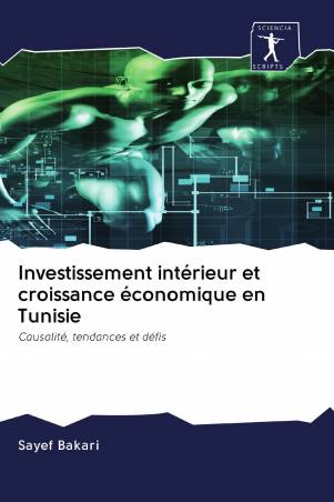 Investissement intérieur et croissance économique en Tunisie