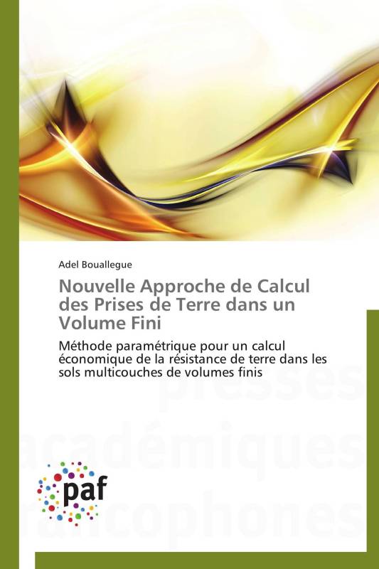 Nouvelle Approche de Calcul des Prises de Terre dans un Volume Fini