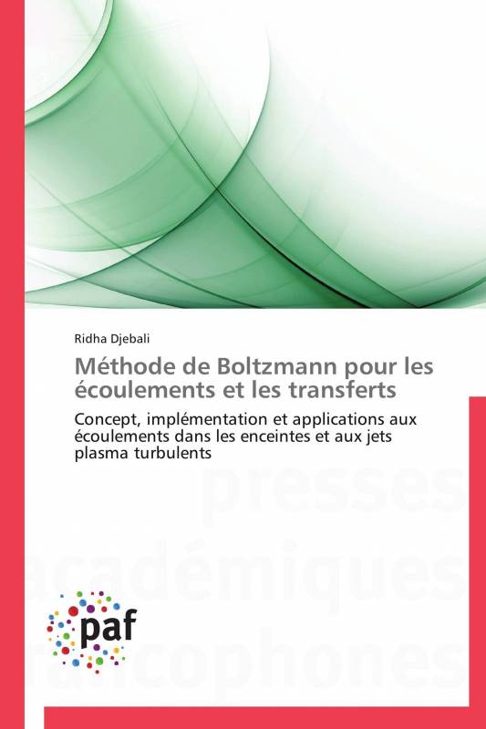 Méthode de Boltzmann pour les écoulements et les transferts