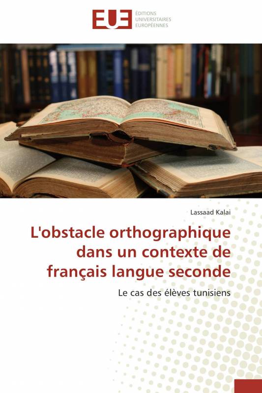 L'obstacle orthographique dans un contexte de français langue seconde