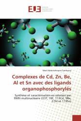 Complexes de Cd, Zn, Be, Al et Sn avec des ligands organophosphorylés