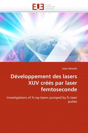 Développement des lasers XUV créés par laser femtoseconde