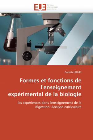 Formes et fonctions de l&#039;enseignement expérimental de la biologie