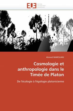 Cosmologie et anthropologie dans le Timée de Platon