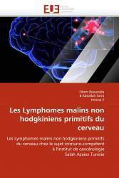 Les Lymphomes malins non hodgkiniens primitifs du cerveau