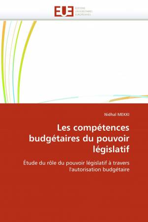 Les compétences budgétaires du pouvoir législatif