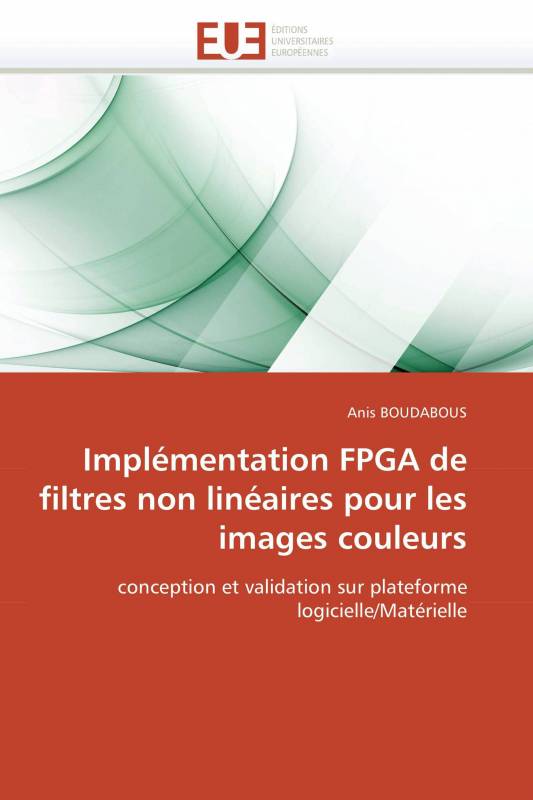 Implémentation FPGA de filtres non linéaires pour les images couleurs