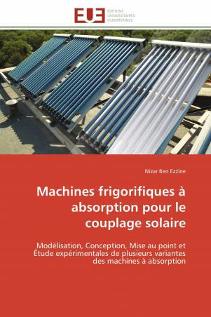 Machines frigorifiques à absorption pour le couplage solaire