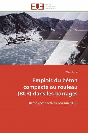 Emplois du béton compacté au rouleau (BCR) dans les barrages