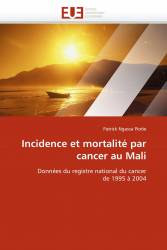 Incidence et mortalité par cancer au Mali