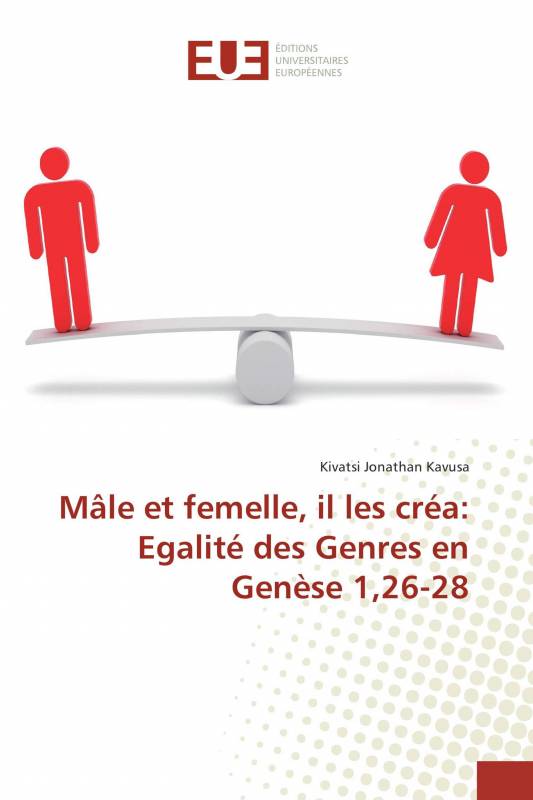 Mâle et femelle, il les créa: Egalité des Genres en Genèse 1,26-28