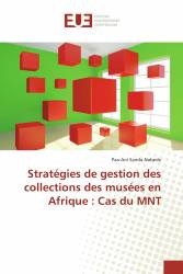 Stratégies de gestion des collections des musées en Afrique : Cas du MNT
