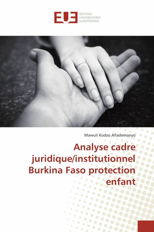 Analyse cadre juridique/institutionnel Burkina Faso protection enfant