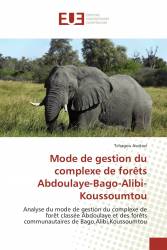 Mode de gestion du complexe de forêts Abdoulaye-Bago-Alibi-Koussoumtou