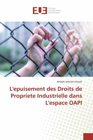 L'epuisement des Droits de Propriete Industrielle dans L'espace OAPI