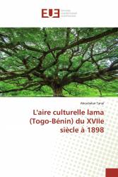 L'aire culturelle lama (Togo-Bénin) du XVIIe siècle à 1898