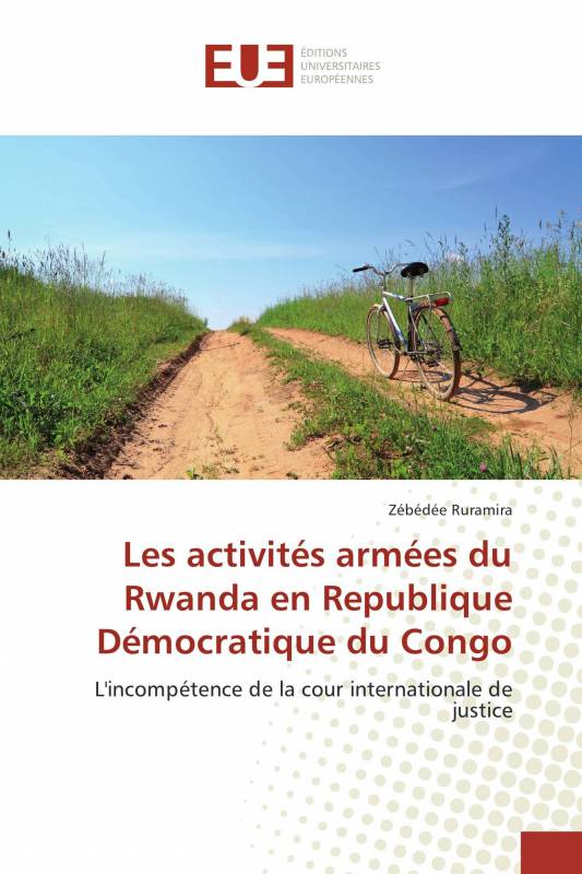 Les activités armées du Rwanda en Republique Démocratique du Congo