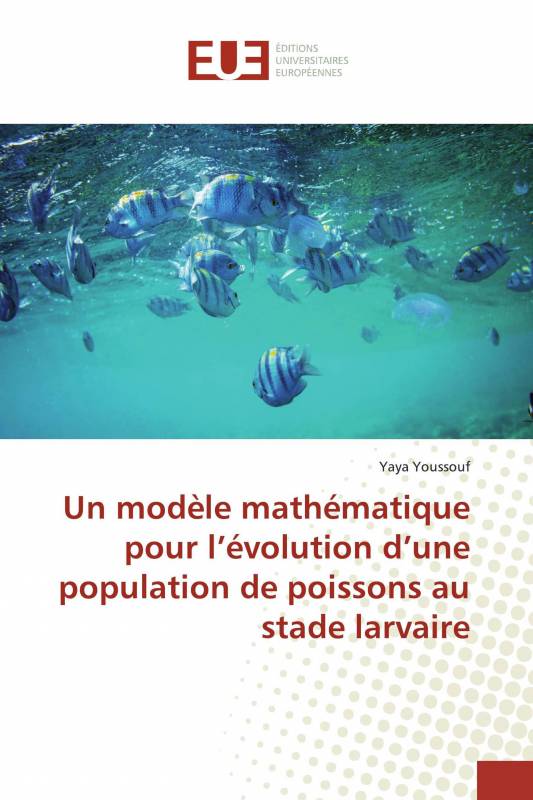 Un modèle mathématique pour l’évolution d’une population de poissons au stade larvaire
