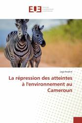 La répression des atteintes à l'environnement au Cameroun
