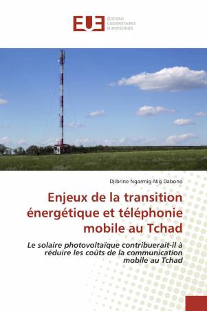Enjeux de la transition énergétique et téléphonie mobile au Tchad