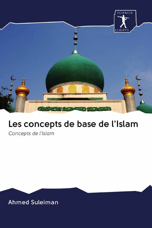 Les concepts de base de l'Islam