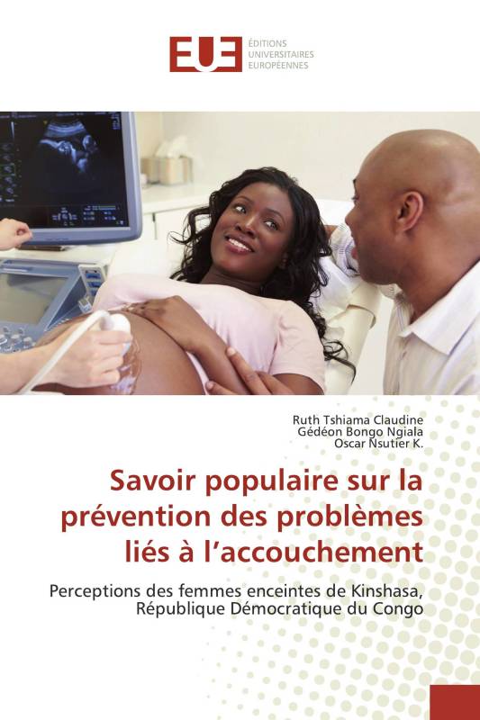 Savoir populaire sur la prévention des problèmes liés à l’accouchement