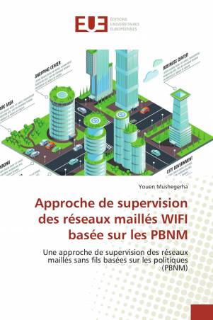 Approche de supervision des réseaux maillés WIFI basée sur les PBNM