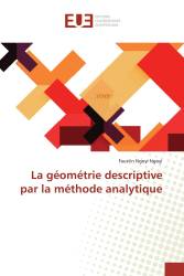 La géométrie descriptive par la méthode analytique