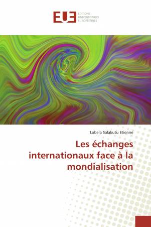 Les échanges internationaux face à la mondialisation