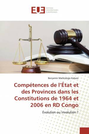 Compétences de l’État et des Provinces dans les Constitutions de 1964 et 2006 en RD Congo