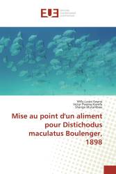 Mise au point d'un aliment pour Distichodus maculatus Boulenger, 1898