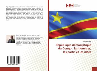 République démocratique du Congo : les hommes, les partis et les idées