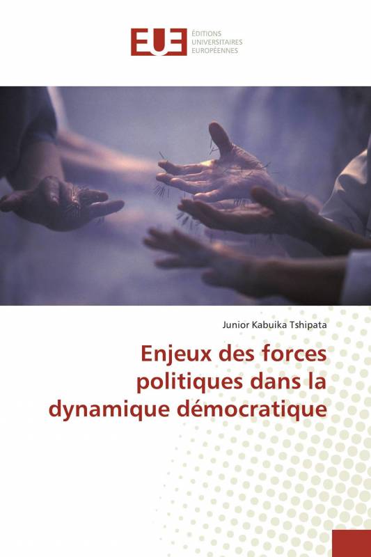 Enjeux des forces politiques dans la dynamique démocratique