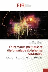Le Parcours politique et diplomatique d'Alphonse ZAMUNDU