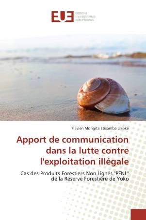 Apport de communication dans la lutte contre l&#039;exploitation illégale