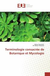 Terminologie consacrée de Botanique et Mycologie