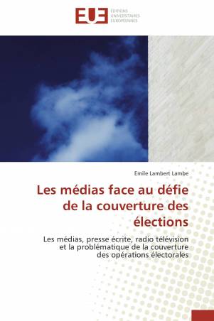 Les médias face au défie de la couverture des élections